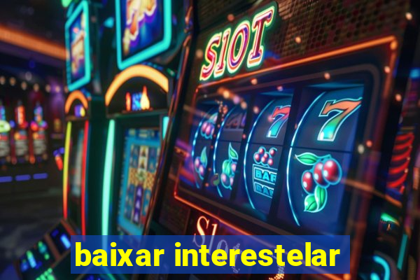 baixar interestelar